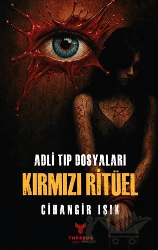 Adli Tıp Dosyaları – Kırmızı Ritüel – Cihangir Işık – Theseus Yayınevi kitap kapağı