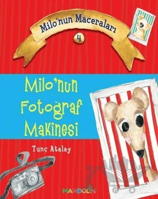 Milo'nun Fotoğraf Makinesi – M.Tunç Atalay – Mandolin Yayınları kitap kapağı