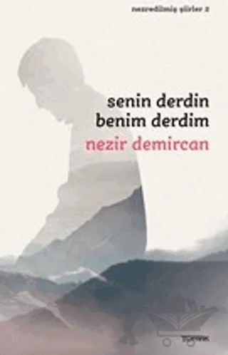 Senin Derdin Benim Derdim – Nezir Demircan – Toprak Kitap kitap kapağı