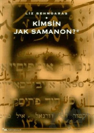 Kimsin Jak Samanon? – Liz Behmoaras – Sel Yayıncılık kitap kapağı