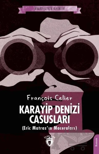 Karayip Denizi Casusları – François Celier – Dorlion Yayınları kitap kapağı