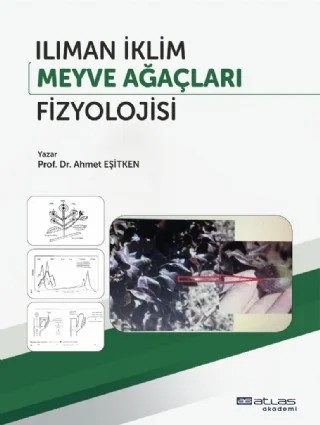 Ilıman İklim Meyve Ağaçları Fizyolojisi – Ahmet Eşitken – Atlas Akademi kitap kapağı
