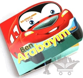 Ben Arabayım - İlk Kitaplarım – Abdulkerim Öztürk – Tiny Kids kitap kapağı