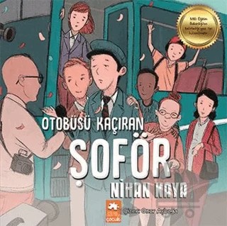 Otobüsü Kaçıran Şoför – Nihan Kaya – Eksik Parça Yayınları kitap kapağı