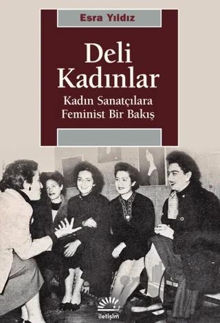 Deli Kadınlar – Esra Yıldız – İletişim Yayınevi kitap kapağı