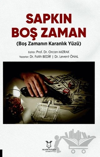 Sapkın Boş Zaman – Fatih Bedir, Levent Önal – Akademisyen Kitabevi kitap kapağı