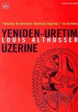 Yeniden - Üretim Üzerine – Louis Althusser – İthaki Yayınları kitap kapağı