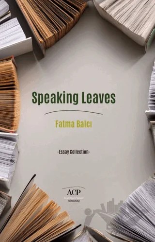 Speking Leaves – Fatma Balcı – Anatolian Culture Publishing kitap kapağı