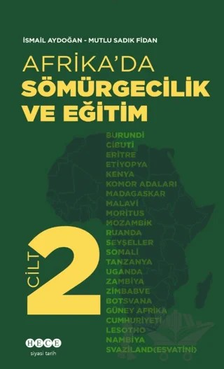 Afrika’da Sömürgecilik Ve Eğitim - Cilt 2 – İsmail Aydoğan, Mutlu Sadık Fidan – Hece Yayınları kitap kapağı