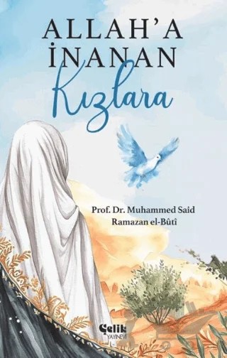 Allah'a İnanan Kızlara – Muhammed Saîd Ramazan el-Büti – Çelik Yayınevi kitap kapağı