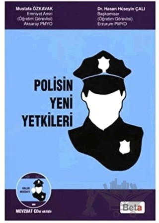 Polisin Yeni Yetkileri – Hasan Hüseyin Çalı, Mustafa Özkavak – Beta Yayınevi kitap kapağı