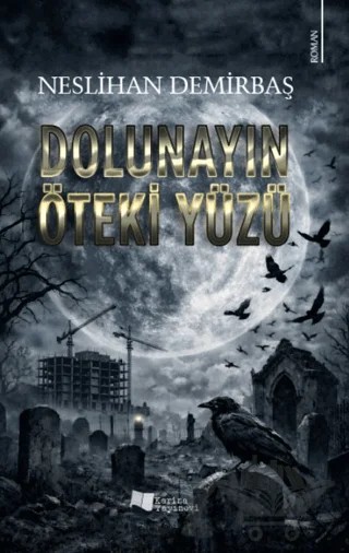 Dolunayın Öteki Yüzü – Neslihan Demirbaş – Karina Yayınevi kitap kapağı