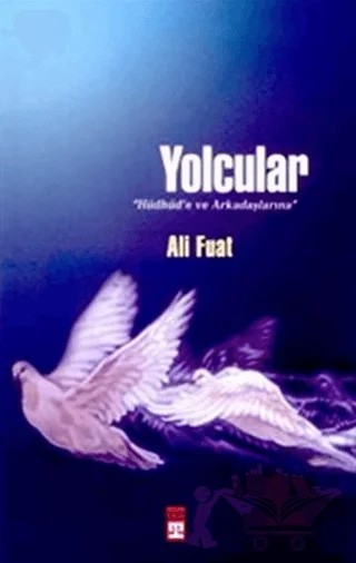 Yolcular Hüdhüd’e ve Arkadaşlarına – Ali Fuat – Timaş Yayınları kitap kapağı
