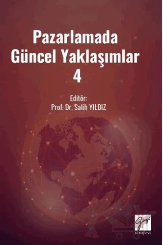 Pazarlamada Güncel Yaklaşımlar 4 – Kolektif – Gazi Kitabevi kitap kapağı