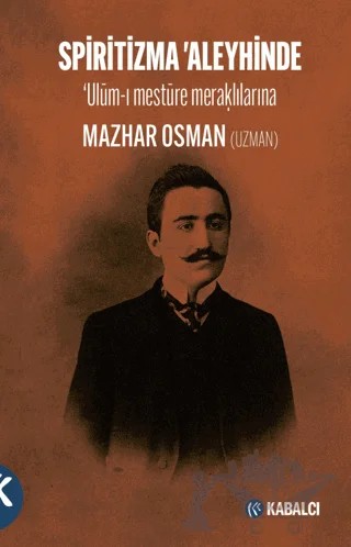 Spiritizma 'Aleyhinde – Mazhar Osman Uzman – Kabalcı Yayınevi - Doruk Yayınları kitap kapağı