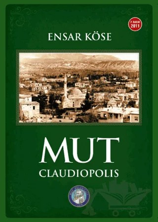 Mut (Claudiopolis) – Ensar Köse – İdeal Kültür Yayıncılık kitap kapağı