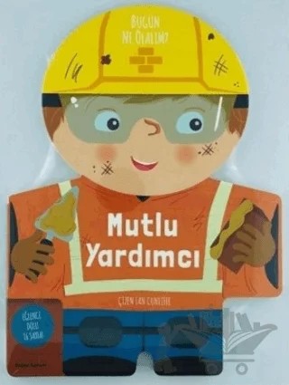 Mutlu Yardımcı - Bugün Ne Olalım? – Kolektif – Doğan Egmont Yayıncılık kitap kapağı
