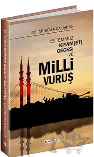 15 Temmuz Kıyam(Et) Gecesi ve Milli Vuruş – Mustafa Çalışkan – Beta Kitap kitap kapağı