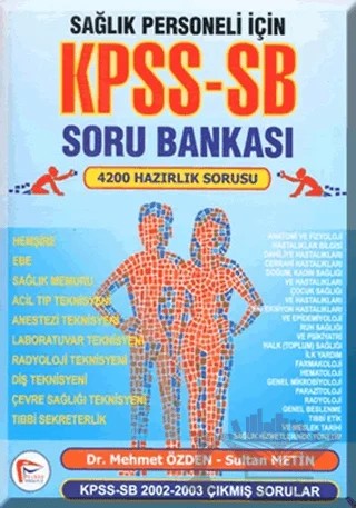 Sağlık Personeli İçin KPSS-SB Soru Bankası – Mehmet Özden, Sultan Metin – Pelikan Tıp Teknik Yayıncılık kitap kapağı