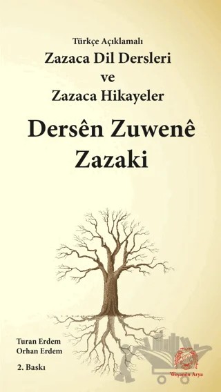 Türkçe Açıklamalı Zazaca Dil Dersleri ve Zazaca Hikayeler / Dersen Zuwene Zazaki – Orhan Erdem, Turan Erdem – Arya Yayıncılık kitap kapağı