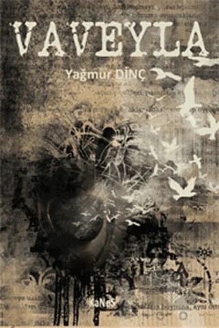 Vaveyla – Yağmur Dinç – Kanes Yayınları kitap kapağı
