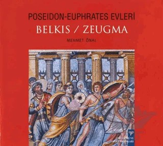 Poseidon - Euphrates Evleri Belkıs / Zeugma – Mehmet Önal – Arkeoloji ve Sanat Yayınları kitap kapağı