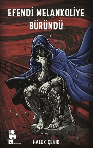 Efendi Melankoliye Büründü – Haluk Çevik – Edebiyatist kitap kapağı