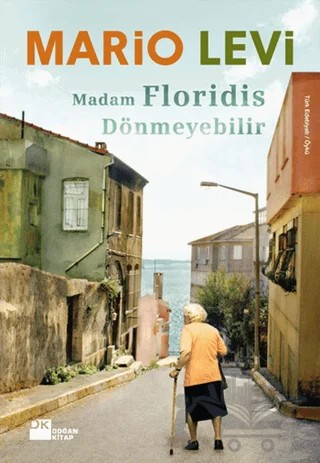 Madam Floridis Dönmeyebilir – Mario Levi – Doğan Kitap kitap kapağı