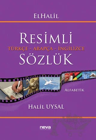 ElHalil Resimli Türkçe - Arapça - İngilizce Sözlük – Halil Uysal – Neva Yayınları kitap kapağı