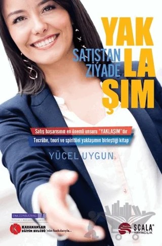 Satıştan Ziyade Yaklaşım – Yücel Uygun – Scala Yayıncılık kitap kapağı