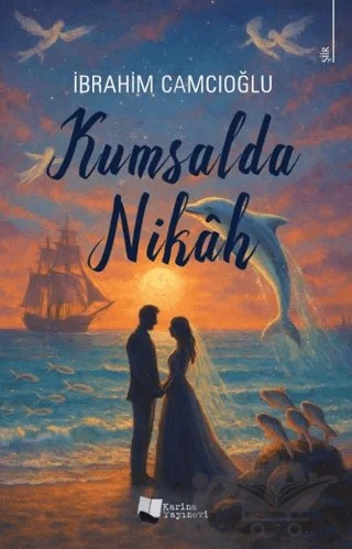 Kumsalda Nikah – İbrahim Camcıoğlu – Karina Yayınevi kitap kapağı