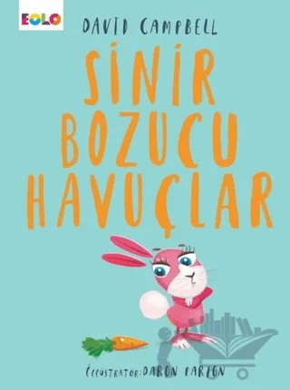 Sinir Bozucu Havuçlar – David Campbell – Eolo Yayıncılık kitap kapağı