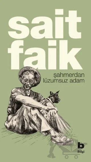 Şahmerdan Lüzumsuz Adam – Sait Faik Abasıyanık – Bilgi Yayınevi kitap kapağı