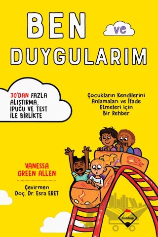 Ben ve Duygularım - Çocukların Kendilerini Anlamaları ve İfade Etmeleri için Bir Rehber – Vanessa Green Allen – Buzdağı Yayınevi kitap kapağı