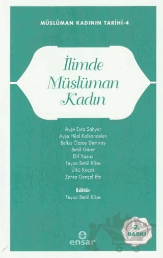Müslüman Kadının Tarihi 4 - İlimde Müslüman Kadın – Kolektif – Ensar Neşriyat kitap kapağı