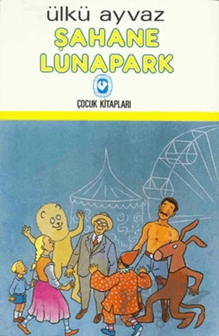 Şahane Lunapark – Ülkü Ayvaz – Cem Yayınevi kitap kapağı
