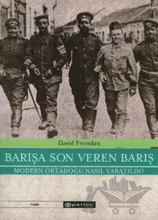 Barışa Son Veren Barış – David Fromkin – Epsilon Yayınevi kitap kapağı