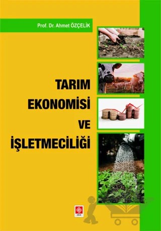 Tarım Ekonomisi ve İşletmeciliği – Ahmet Özçelik – Ekin Basım Yayın kitap kapağı