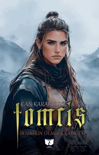 Bozkırın Demir Kraliçesi – Can Karabulut – Ateş Yayınları kitap kapağı
