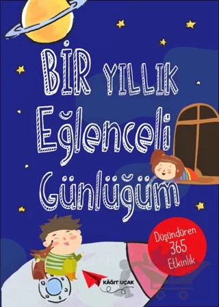 Bir Yıllık Eğlenceli Günlüğüm – Ebru Güçlü – Kağıt Uçak Yayınları kitap kapağı
