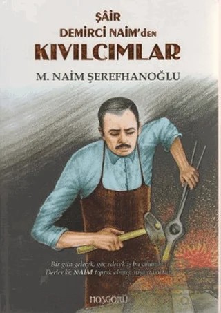 Şair Demirci Naim’den Kıvılcımlar – M. Naim Şerefhanoğlu – Hoşgörü Yayınları kitap kapağı