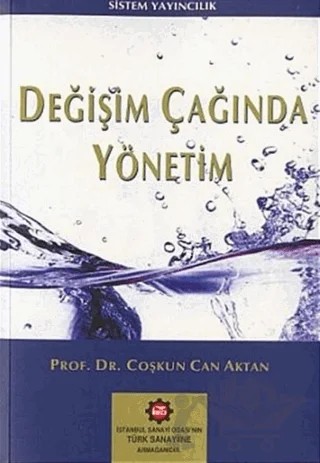 Değişim Çağında Yönetim – Coşkun Can Aktan – Sistem Yayıncılık kitap kapağı