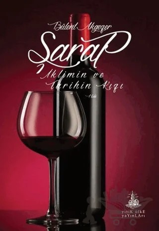 Şarap – Bülent Akgezer – Yitik Ülke Yayınları kitap kapağı