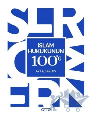 İslam Hukukunun 100'ü – Aytaç Aydın – Otto Yayınları kitap kapağı
