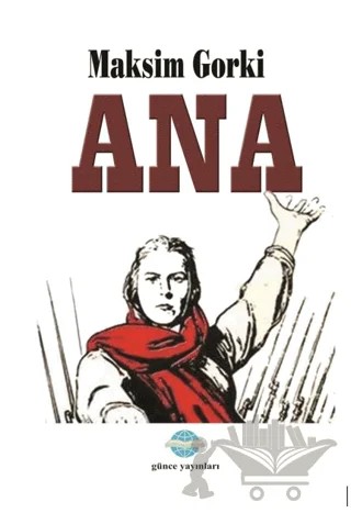 Ana – Maksim Gorki – Günce Uluslararası Yayıncılık kitap kapağı