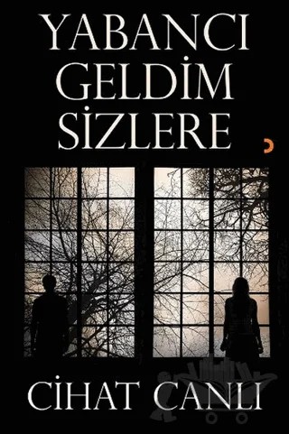 Yabancı Geldim Sizlere – Cihat Canlı – Cinius Yayınları kitap kapağı