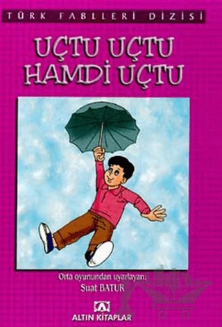 Uçtu Uçtu Hamdi Uçtu – Derleme – Altın Kitaplar kitap kapağı