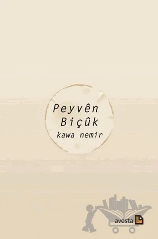 Peyven Biçuk – Kawa Nemir – Avesta Yayınları kitap kapağı