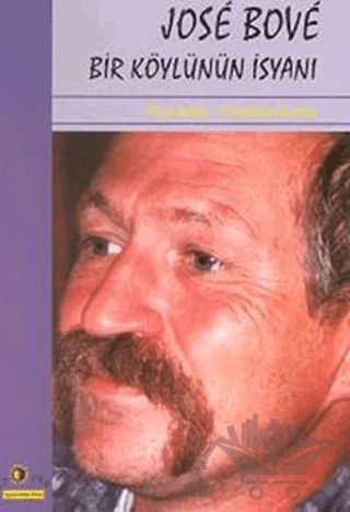 Jose Bove Bir Köylünün İsyanı – Christian Terras, Paul Aries – Ütopya Yayınevi kitap kapağı