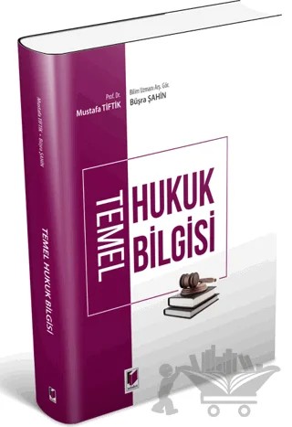 Temel Hukuk Bilgisi – Mustafa Tiftik – Adalet Yayınevi kitap kapağı